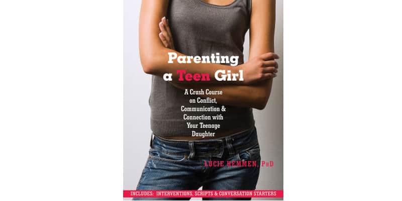 Parenting a teen girl by Lucie Hemmen